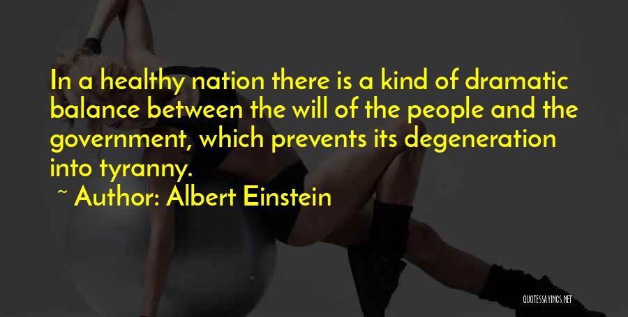 Government Tyranny Quotes By Albert Einstein