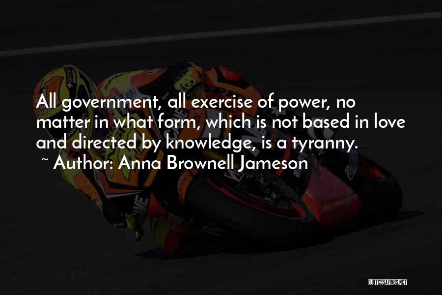 Government Tyranny Quotes By Anna Brownell Jameson