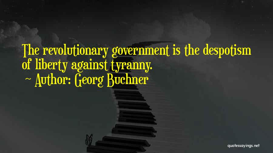 Government Tyranny Quotes By Georg Buchner