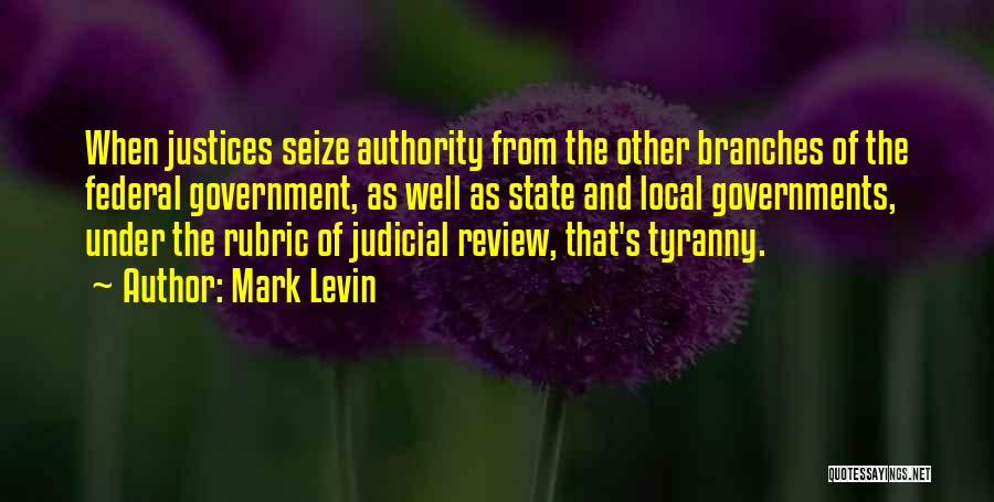 Government Tyranny Quotes By Mark Levin