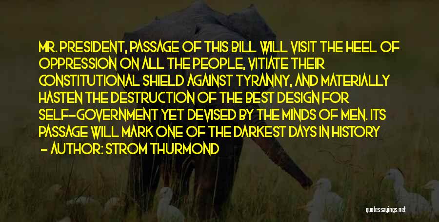 Government Tyranny Quotes By Strom Thurmond