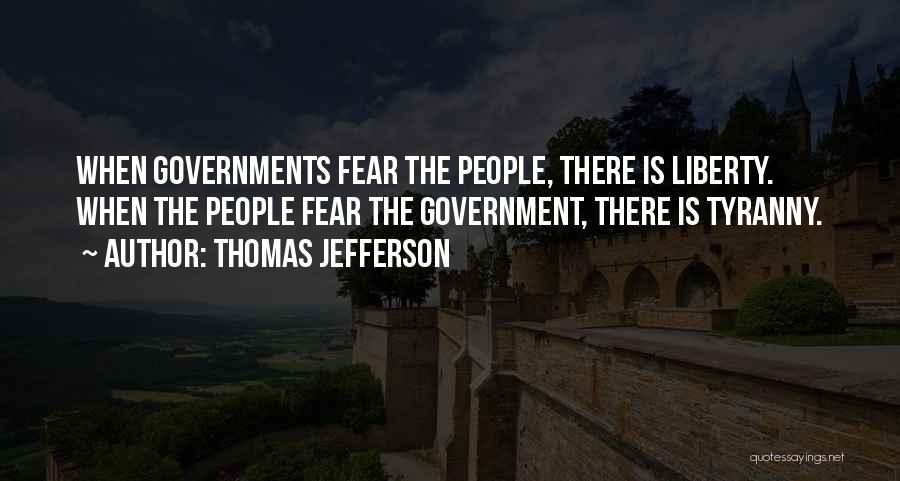 Government Tyranny Quotes By Thomas Jefferson