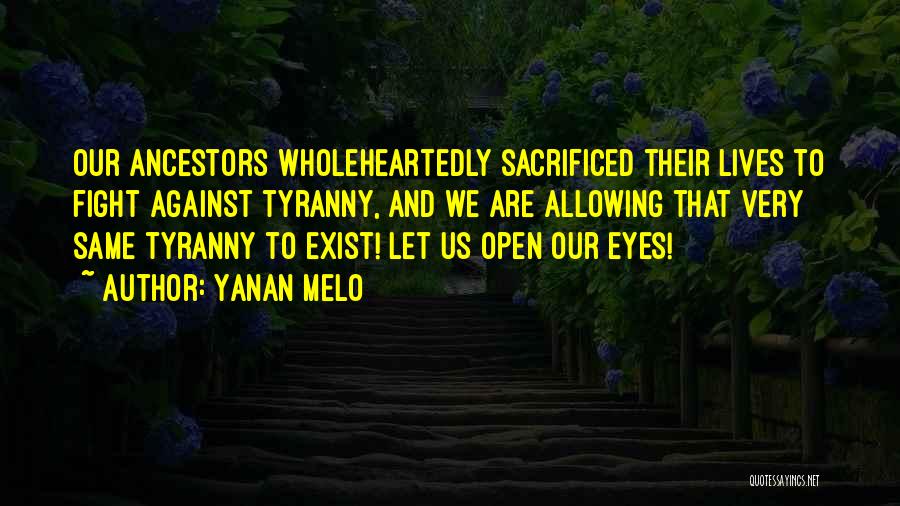 Government Tyranny Quotes By Yanan Melo