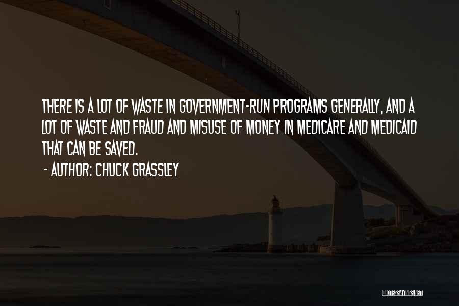 Government Waste Quotes By Chuck Grassley