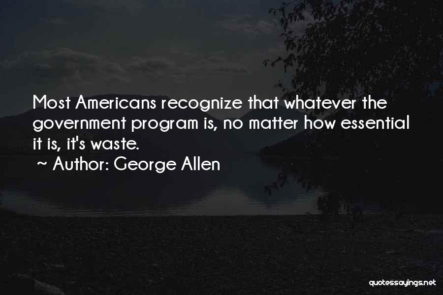 Government Waste Quotes By George Allen