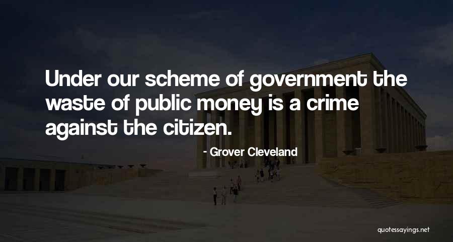 Government Waste Quotes By Grover Cleveland