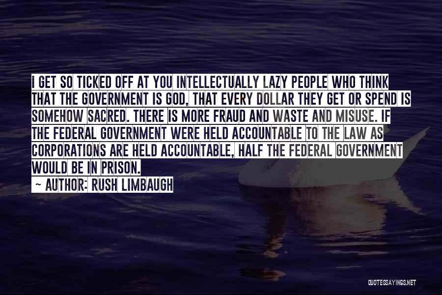 Government Waste Quotes By Rush Limbaugh