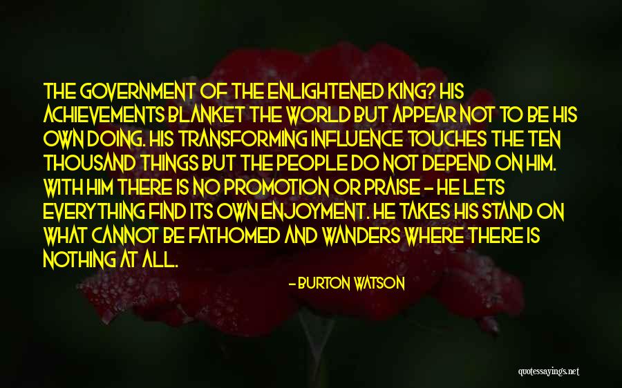 Government Where People Quotes By Burton Watson Government Where People Quotes By Burton Watson