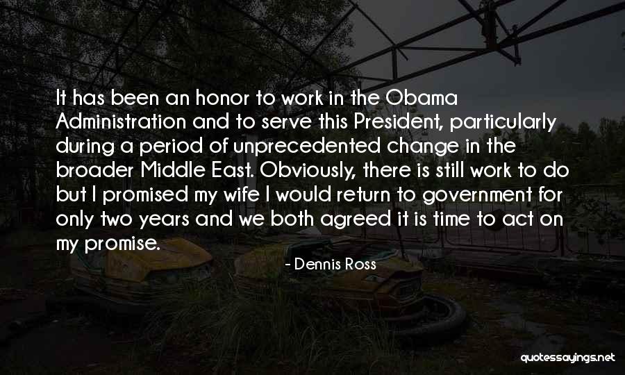 Government Work Quotes By Dennis Ross Government Work Quotes By Dennis Ross