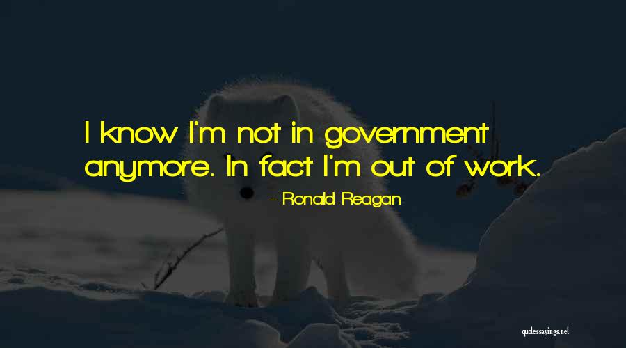 Government Work Quotes By Ronald Reagan Government Work Quotes By Ronald Reagan