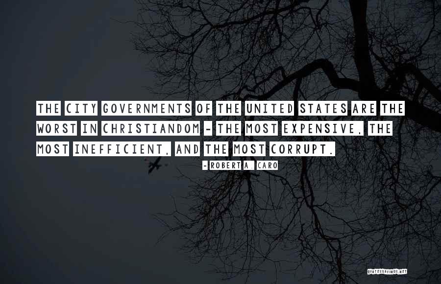 Governments Quotes By Robert A. Caro Governments Quotes By Robert A. Caro