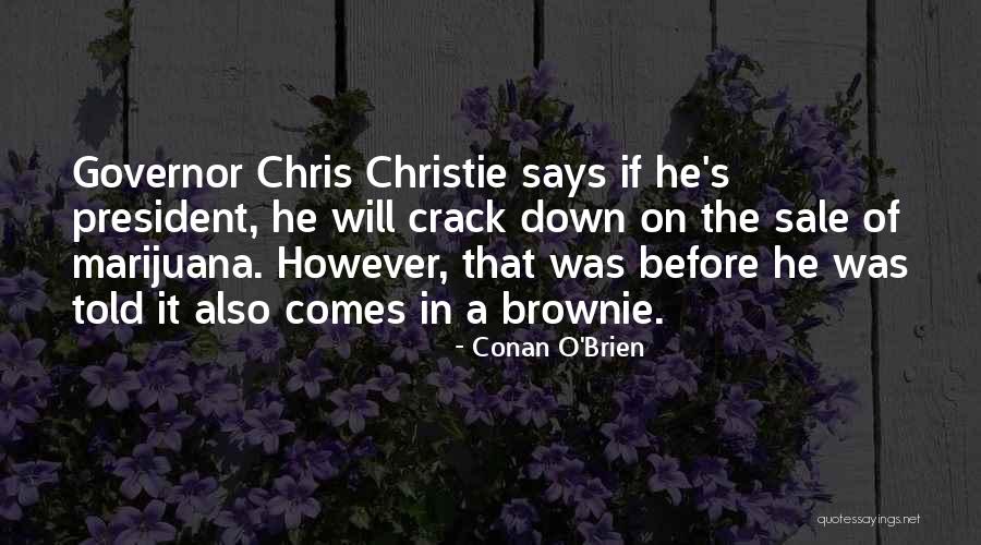 Governor Christie Quotes By Conan O'Brien