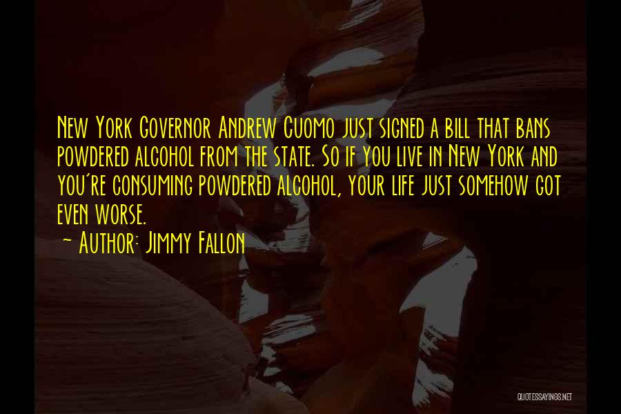 Governor Cuomo Quotes By Jimmy Fallon