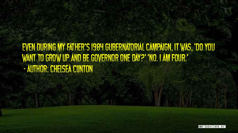 Governor Quotes By Chelsea Clinton