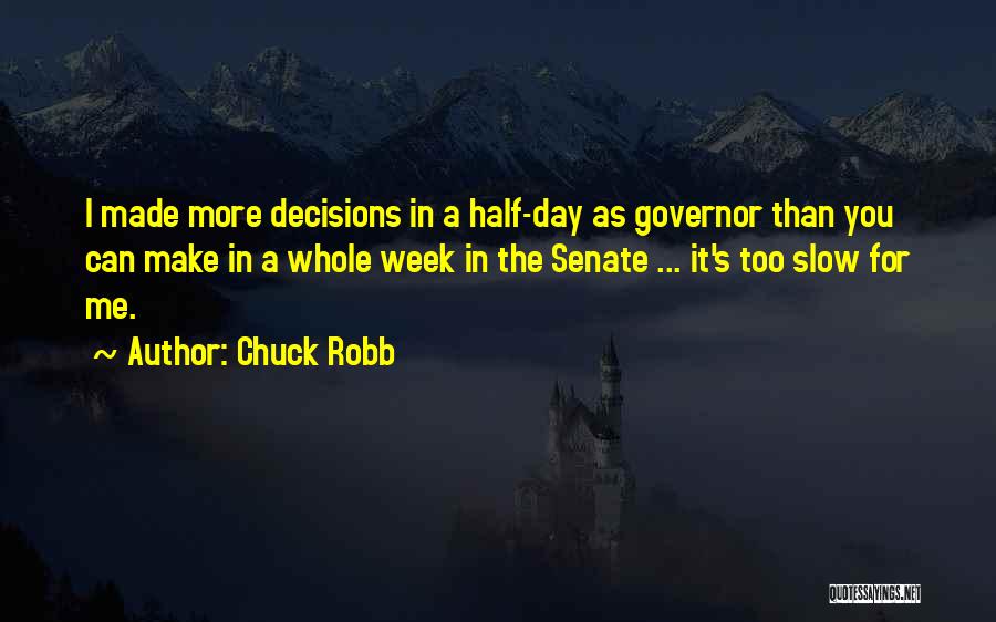 Governor Quotes By Chuck Robb
