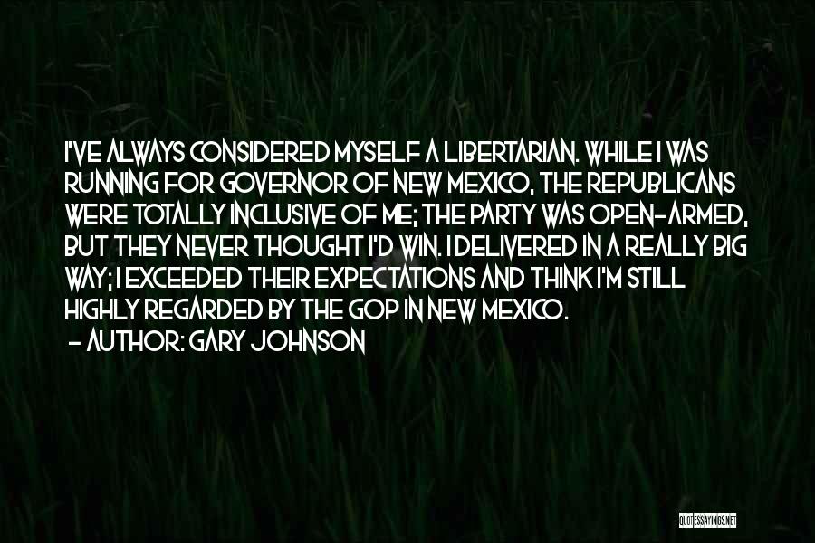 Governor Quotes By Gary Johnson