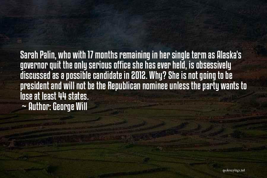 Governor Quotes By George Will