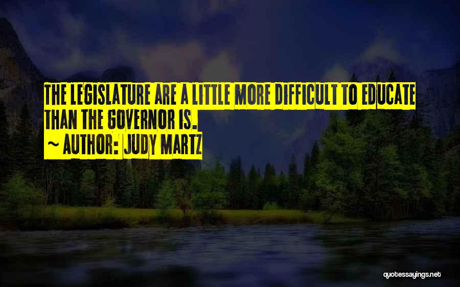 Governor Quotes By Judy Martz