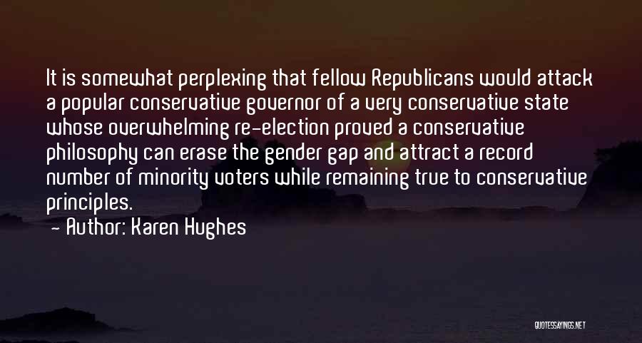 Governor Quotes By Karen Hughes