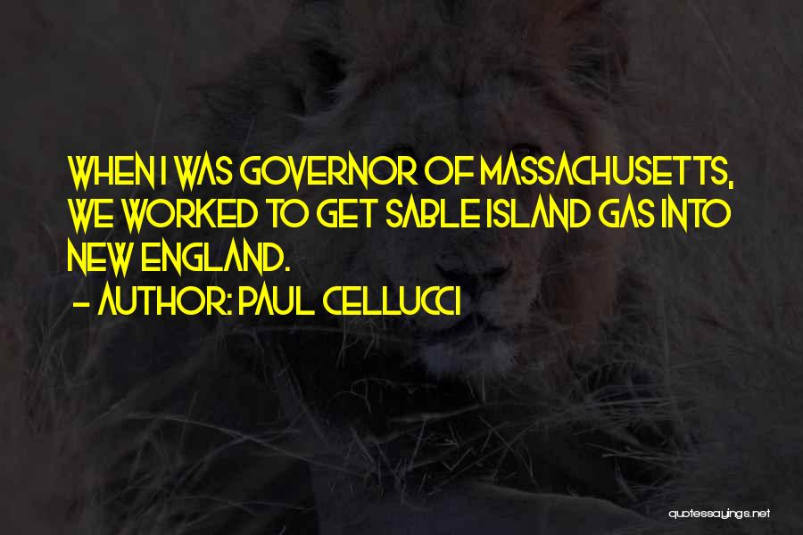 Governor Quotes By Paul Cellucci