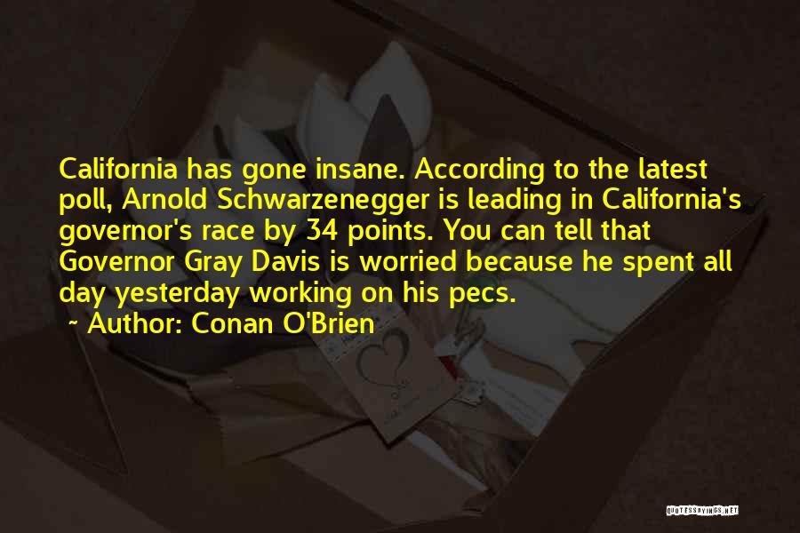 Governor Schwarzenegger Quotes By Conan O'Brien