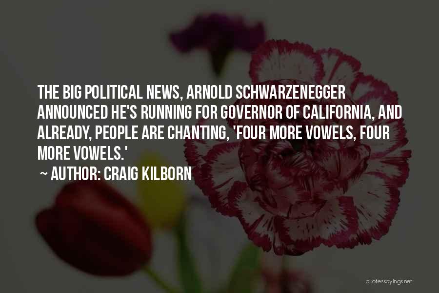 Governor Schwarzenegger Quotes By Craig Kilborn