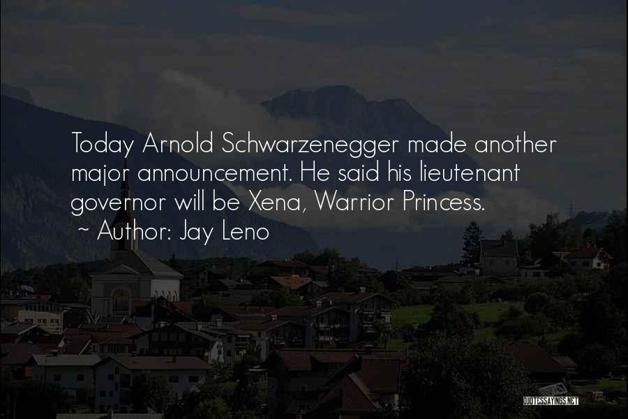 Governor Schwarzenegger Quotes By Jay Leno