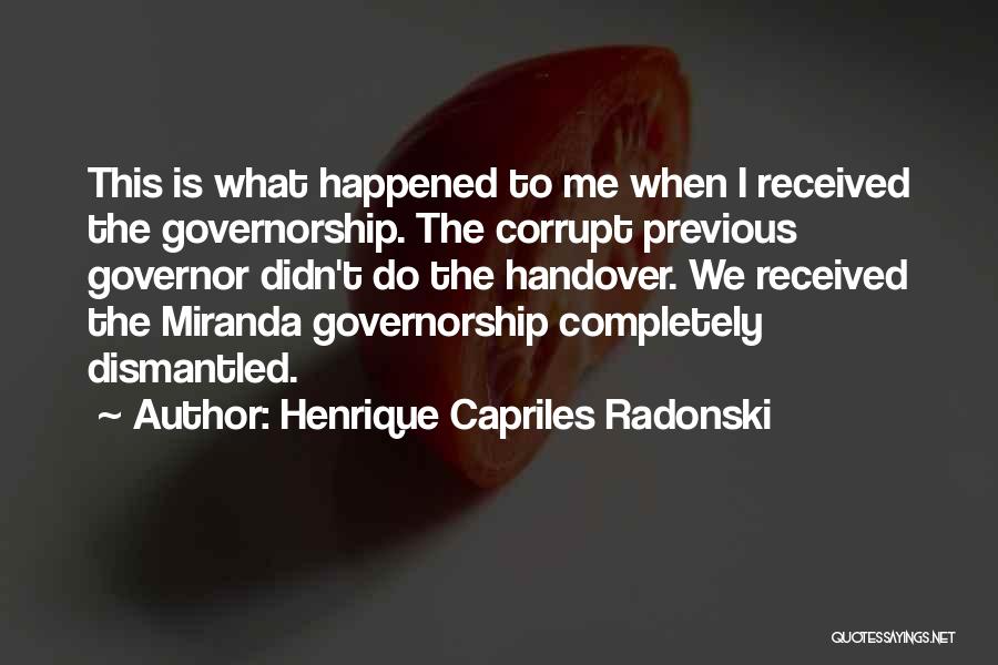 Governorship Quotes By Henrique Capriles Radonski