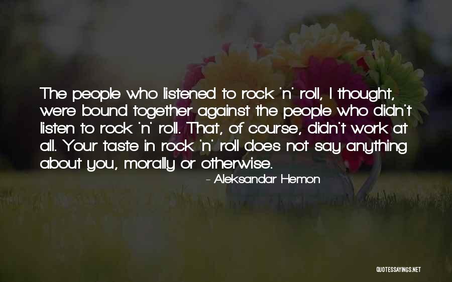 Gowers Maneuver Quotes By Aleksandar Hemon