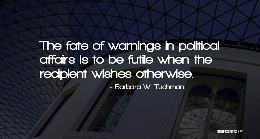 Gowlett Grain Quotes By Barbara W. Tuchman Gowlett Grain Quotes By Barbara W. Tuchman