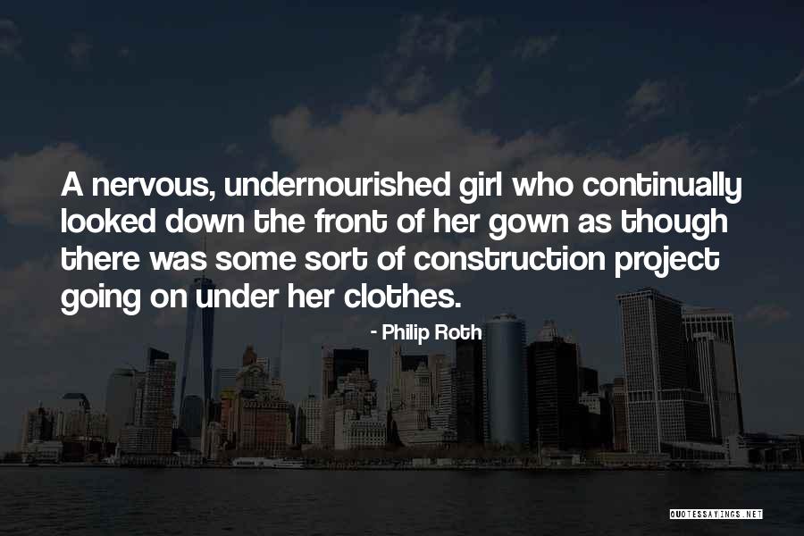 Gown Girl Quotes By Philip Roth