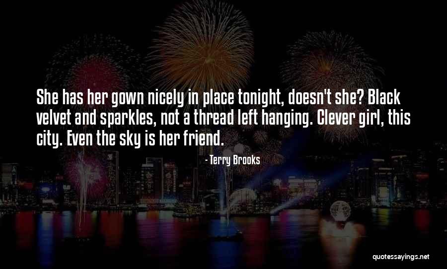 Gown Girl Quotes By Terry Brooks