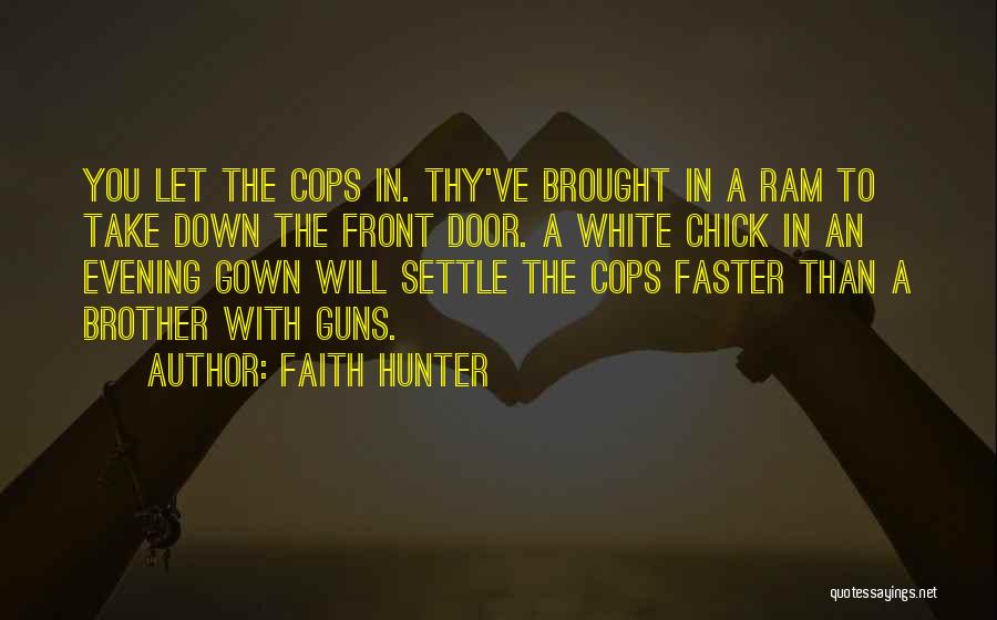 Gown Quotes By Faith Hunter