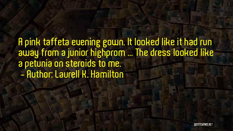 Gown Quotes By Laurell K. Hamilton