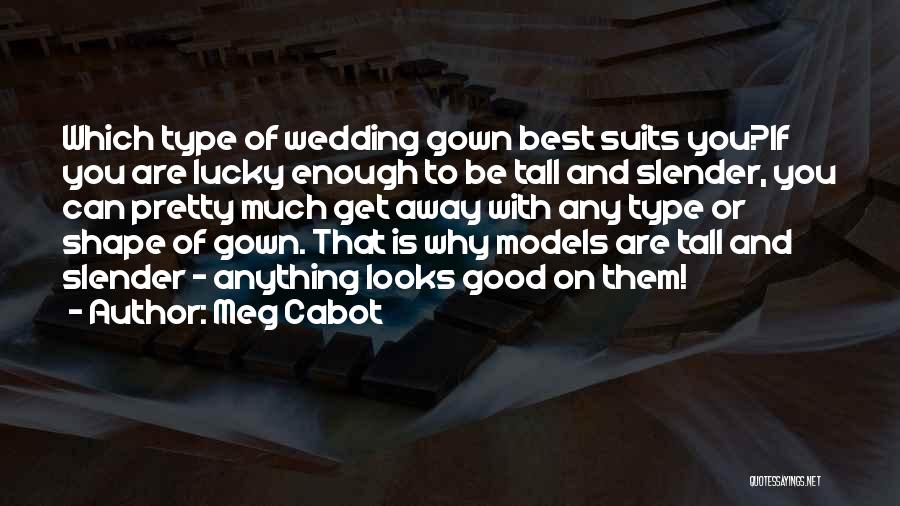 Gown Quotes By Meg Cabot