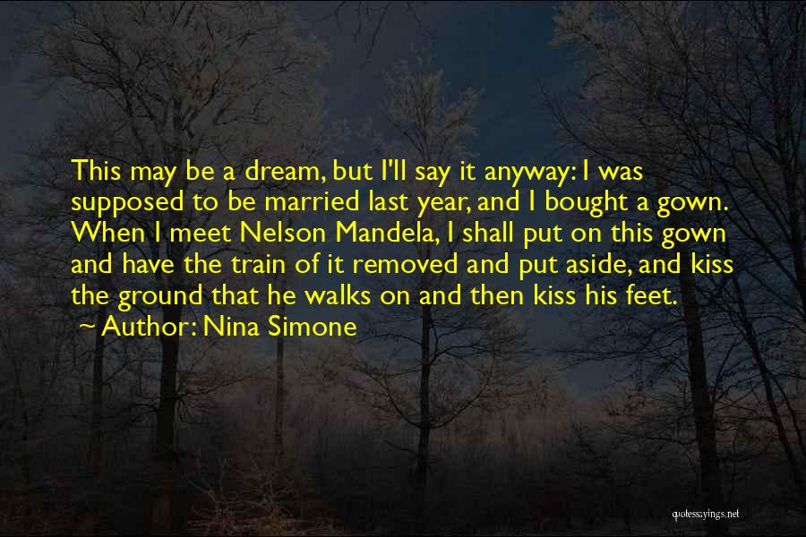 Gown Quotes By Nina Simone