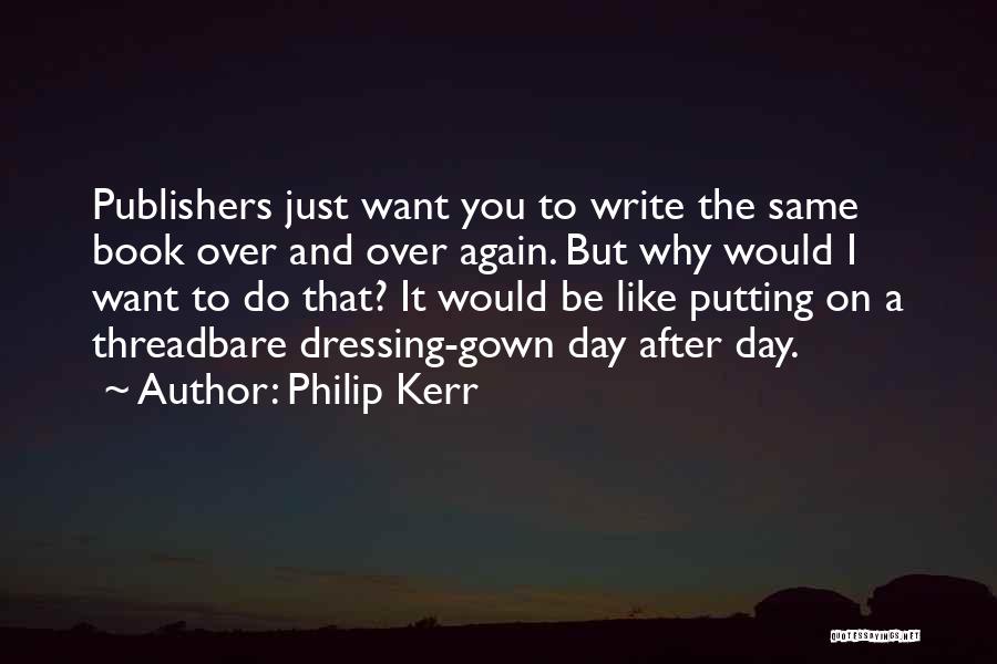 Gown Quotes By Philip Kerr