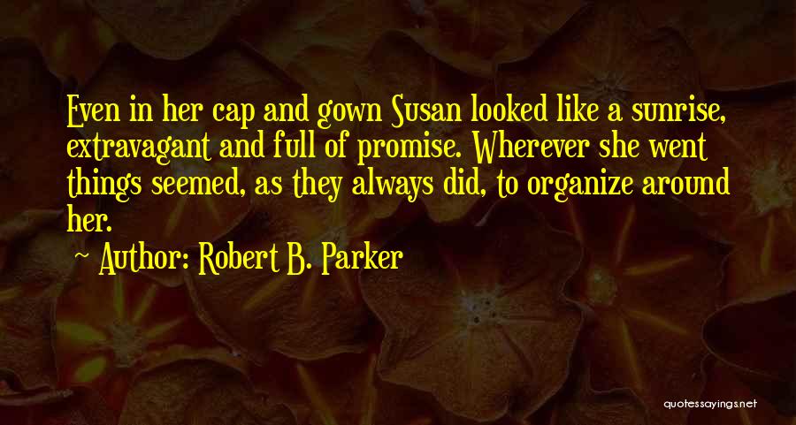 Gown Quotes By Robert B. Parker