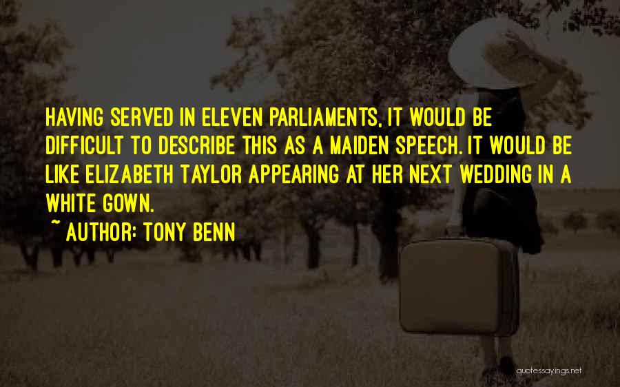 Gown Quotes By Tony Benn