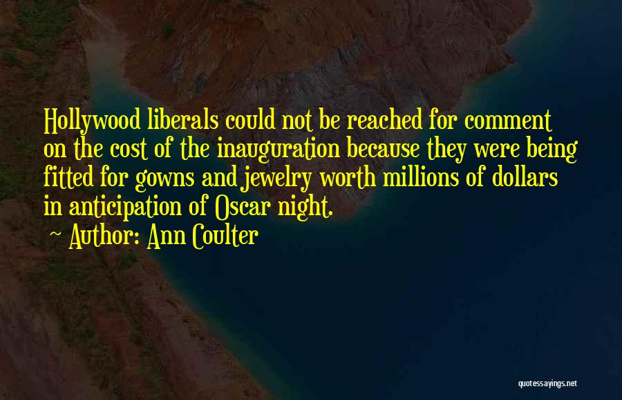 Gowns Quotes By Ann Coulter