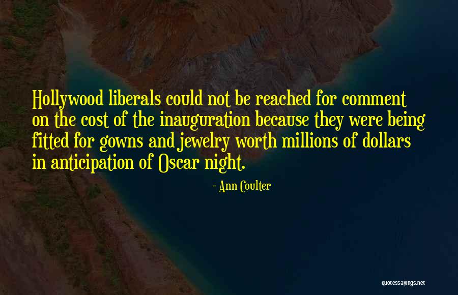 Gowns Quotes By Ann Coulter