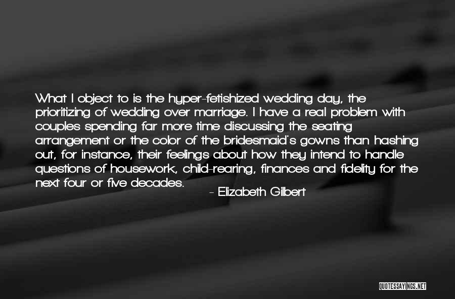 Gowns Quotes By Elizabeth Gilbert