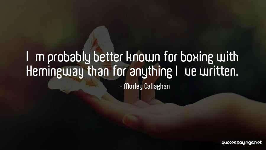 Gowther Best Quotes By Morley Callaghan Gowther Best Quotes By Morley Callaghan