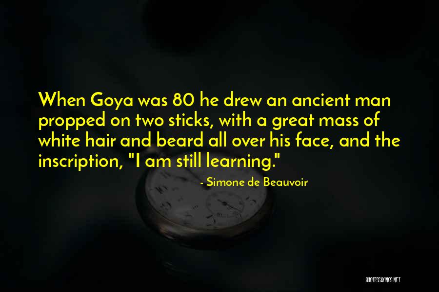 Goya Quotes By Simone De Beauvoir