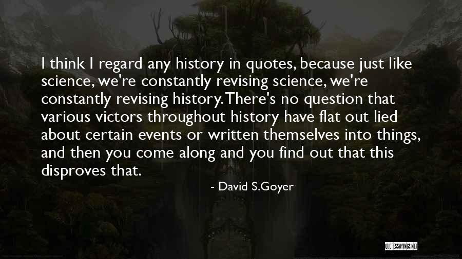 Goyer Quotes By David S.Goyer Goyer Quotes By David S.Goyer