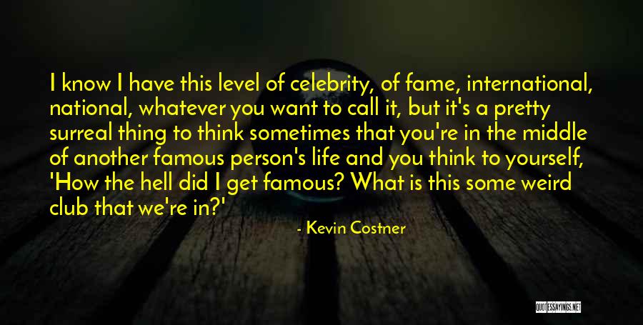 Goyner Quotes By Kevin Costner Goyner Quotes By Kevin Costner