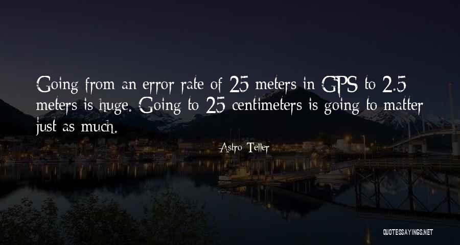 Gps Of Quotes By Astro Teller Gps Of Quotes By Astro Teller