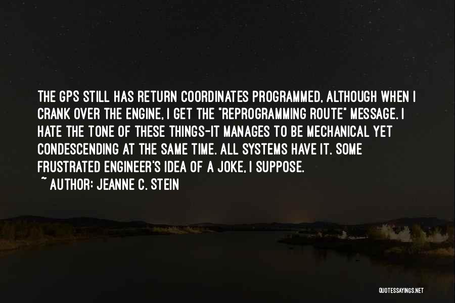 Gps Systems Quotes By Jeanne C. Stein