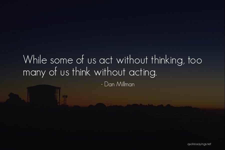 Gpusa Quotes By Dan Millman Gpusa Quotes By Dan Millman