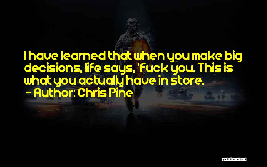 Gq Quotes By Chris Pine